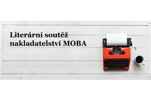 Literární soutěž nakladatelství MOBA