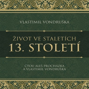 CD Život ve staletích - 13. století  - audiokniha